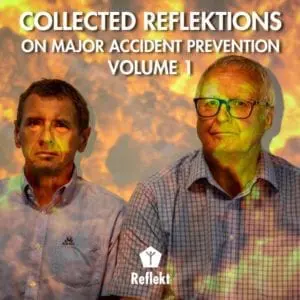 Collected Reflektions on Major Accident Prevention - Volume 1