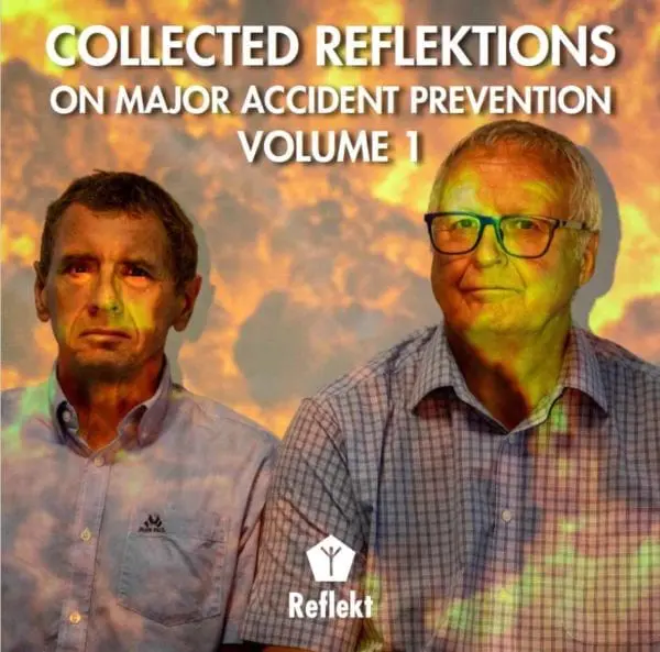 Collected Reflektions on Major Accident Prevention - Volume 1